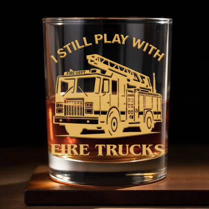 I Still Play With Fire Trucks
