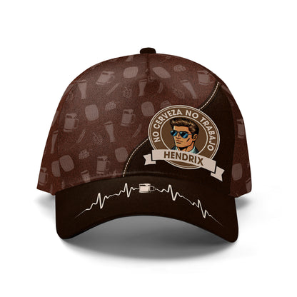 No Cerveza No Trabajo  - Special Personalized Custom Hat, All Over Print Baseball Cap - QCUS005_BAC