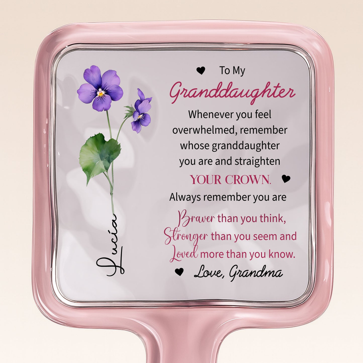 To My Granddaughter, Remember You Are Braver, Flowers