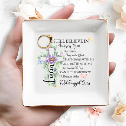 JE CROIS TOUJOURS EN Amazing Grace - Plat à bijoux personnalisé - FTH014_SCRD