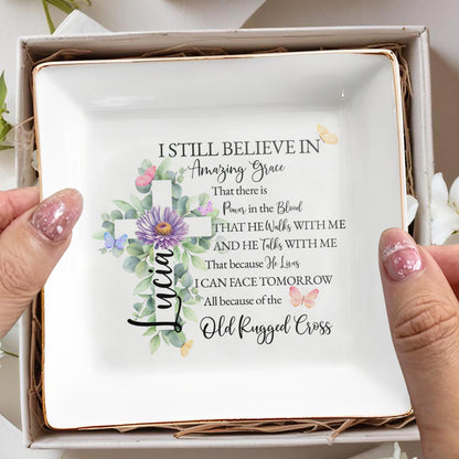 JE CROIS TOUJOURS EN Amazing Grace - Plat à bijoux personnalisé - FTH014_SCRD