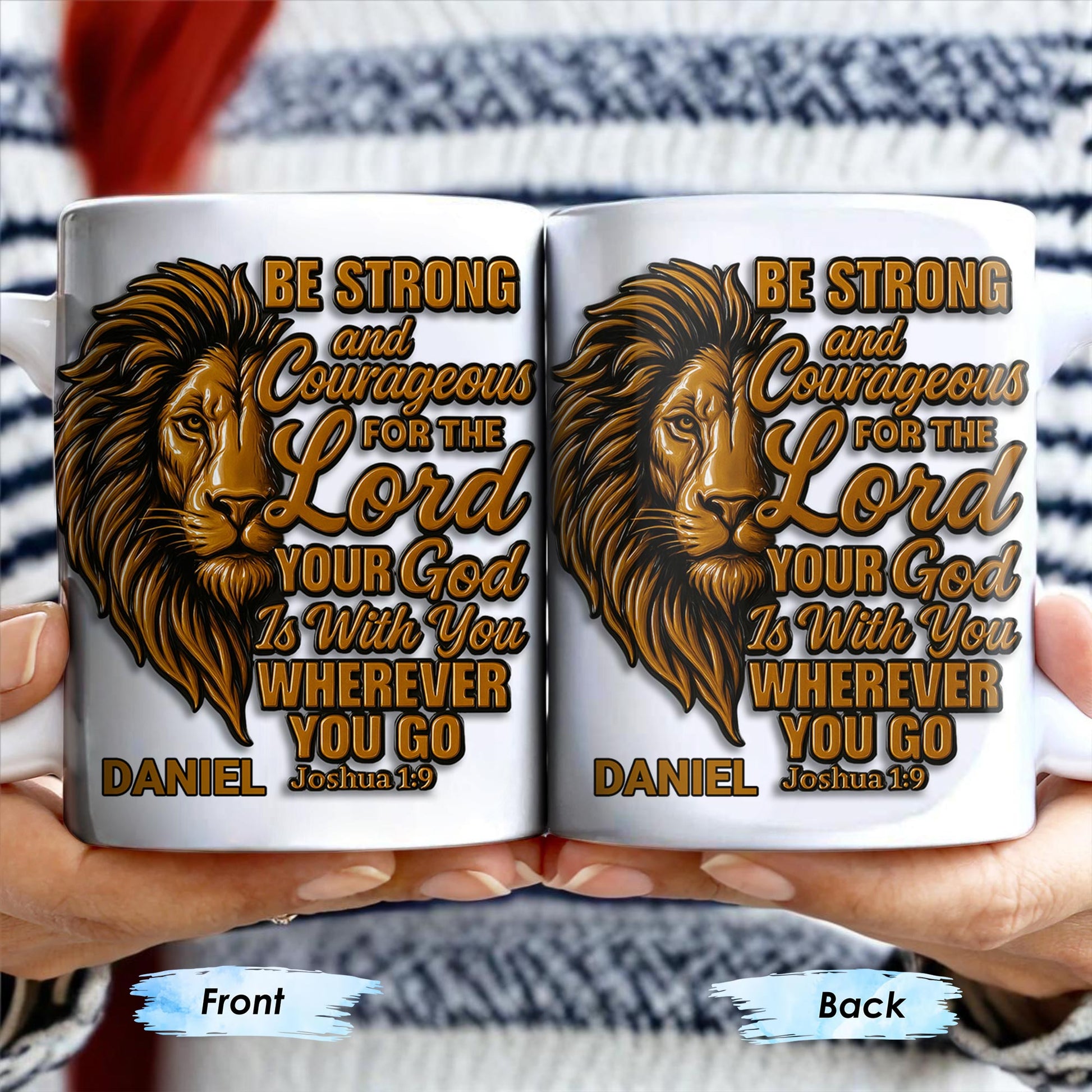 Be Strong and Courageous For The Lord Your God Is With You Wherever You Go, Lion
