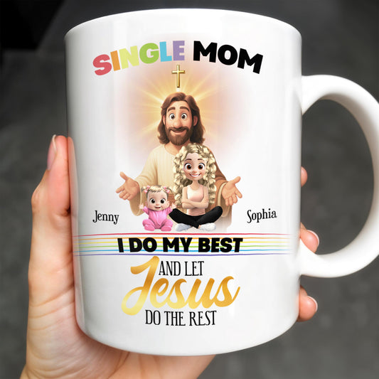 Single Mom, I Do My Best And Let Jesus Do The Rest, Family And Cross
