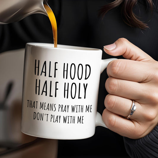 Half Hood Half Holy, That Means Pray With Me Don't Play With Me