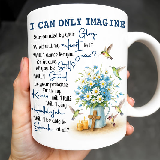 I CAN ONLY IMAGINE - Personalized Custom Coffee Mug - FTH064_MG