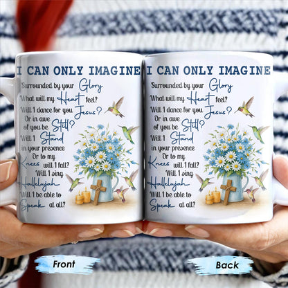I CAN ONLY IMAGINE - Personalized Custom Coffee Mug - FTH064_MG