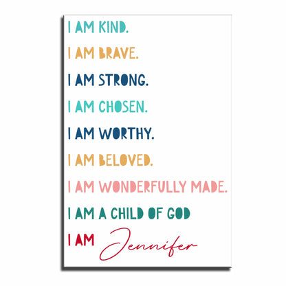 I Am Kind, Brave, Strong, Chosen, Worthy, Beloved, Wonderfully Made, Child Of God