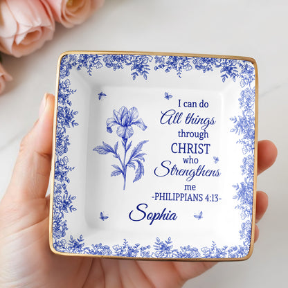 I Can Do All Things Through Christ, Floral Design - Personalized Custom Jewelry Dish, Ceramic Dish, Square Shape - FTH112_SCRF