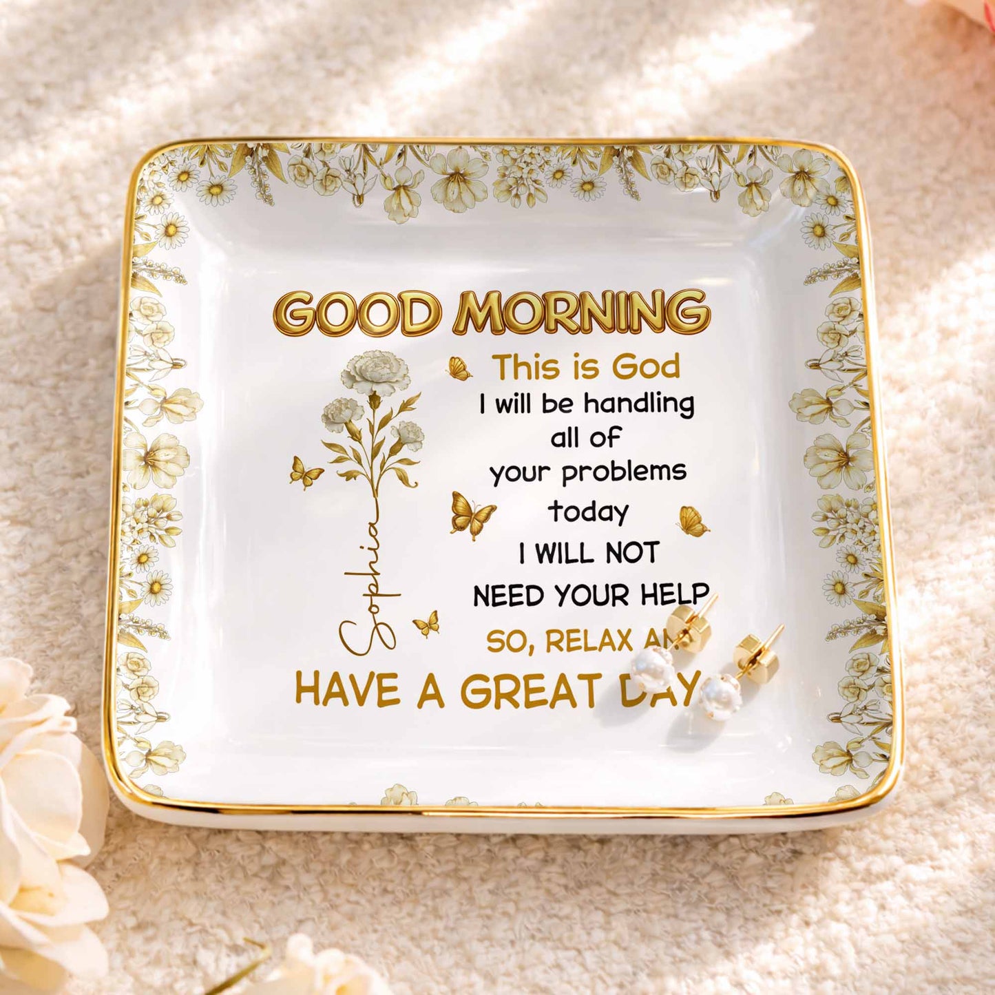 Good Morning This Is God Relax And Have A Great Day Flowers Butterflies