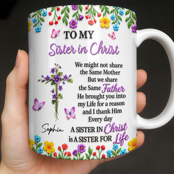 To My Sister In Christ, Floral Cross And Birth Month Flowers - Personalized Custom Coffee Mug - FTH188_MG