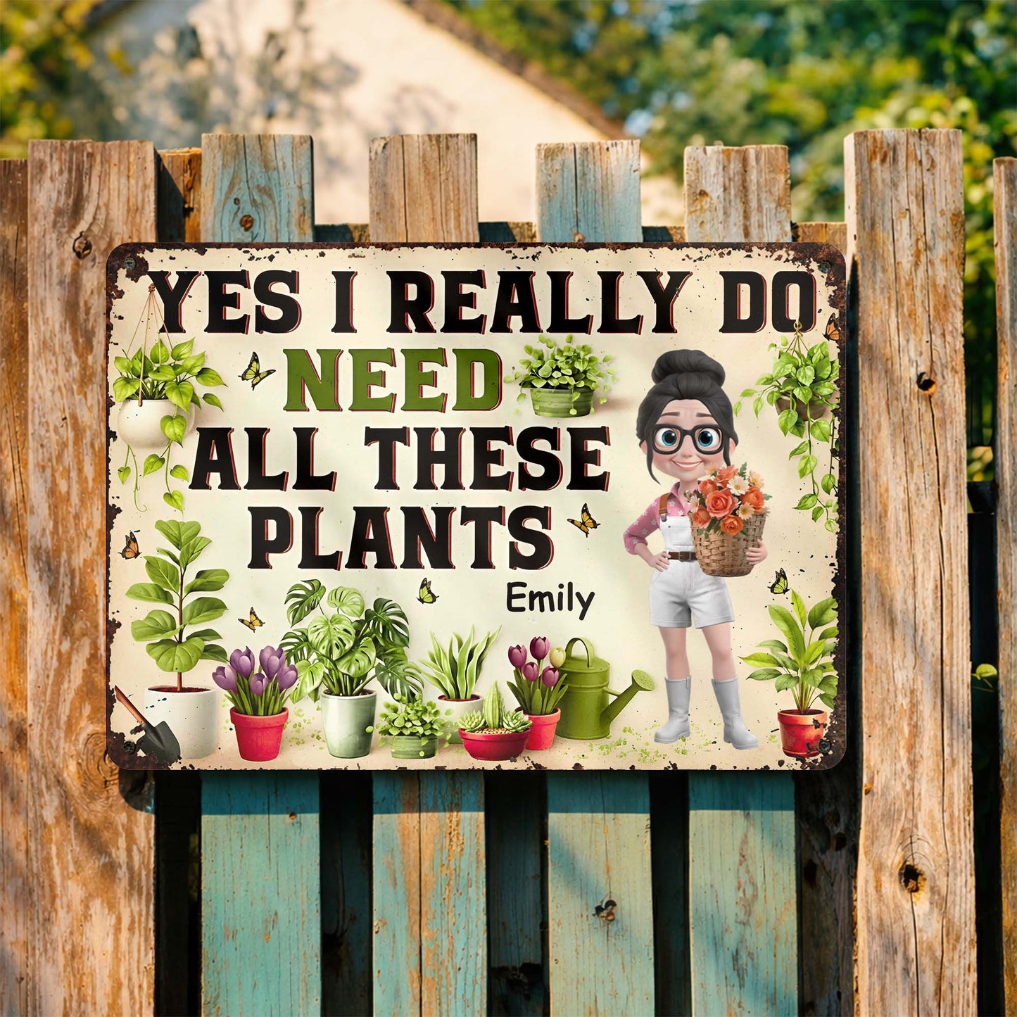 Yes I Really Do Need All These Plants Sign