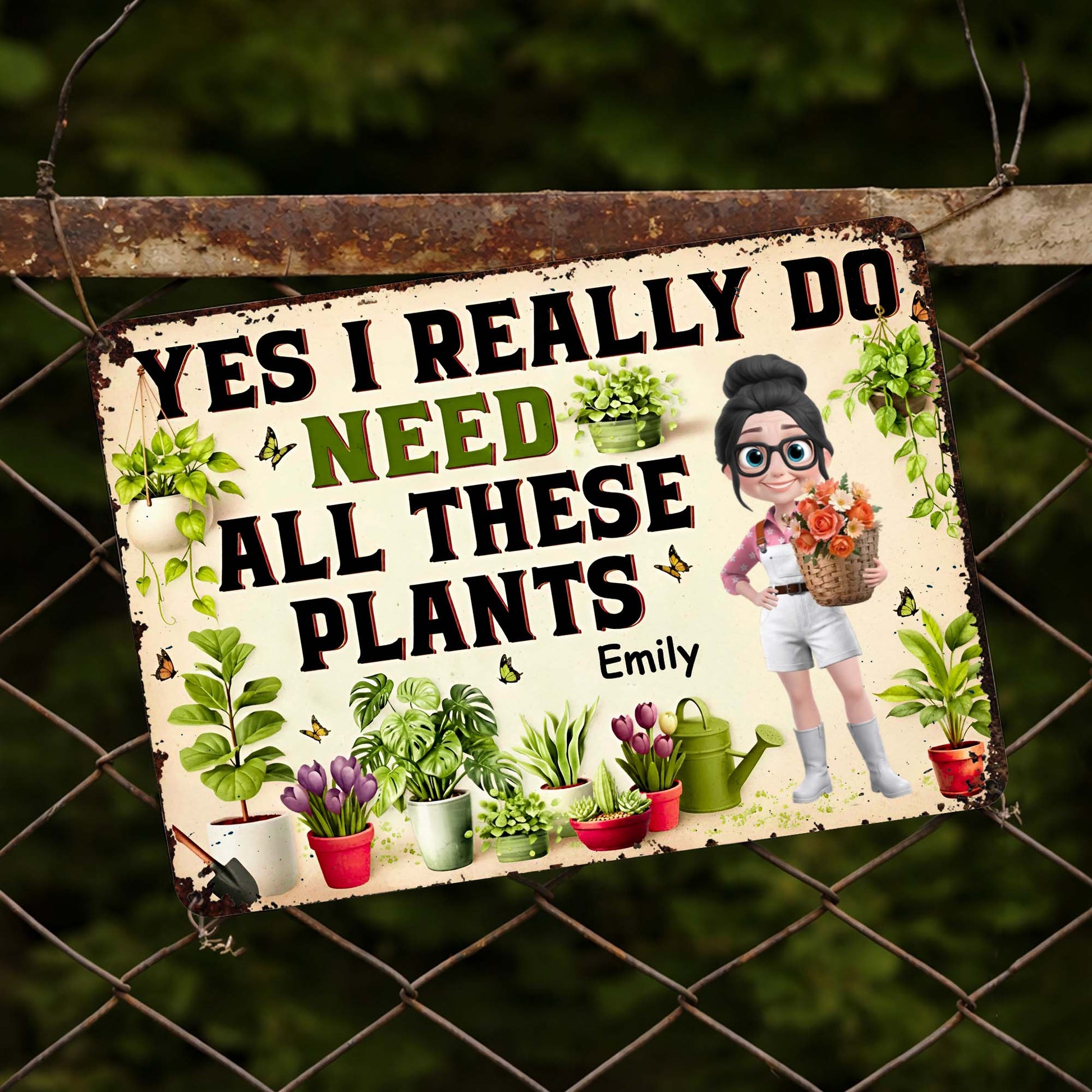 Yes I Really Do Need All These Plants Sign