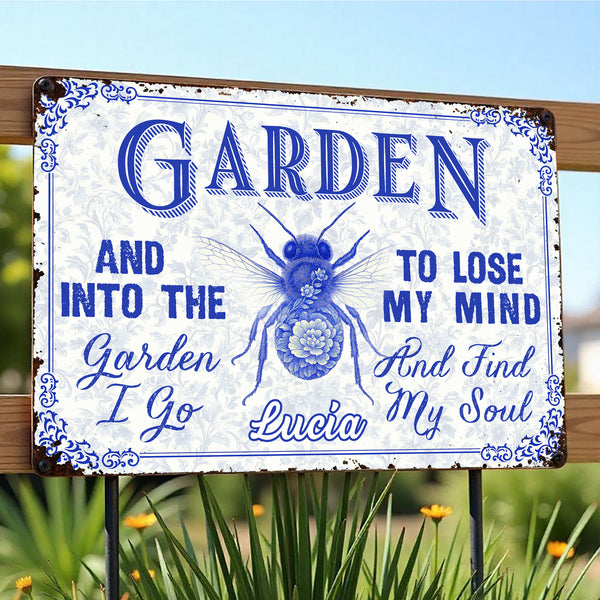 Into The Garden I Go To Lose My Mind And Find My Soul