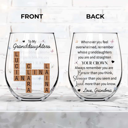 Straighten Your Crown Braver Stronger Loved Custom Wine Glass