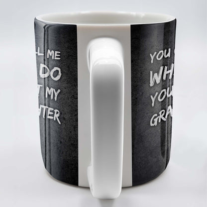 You Can't Tell Me What To Do, Grandfather Gift