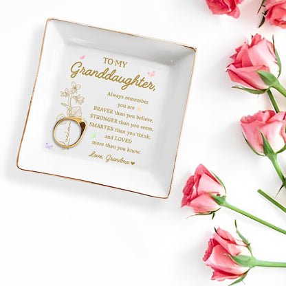 To My Granddaughter You Are Braver, Stronger, Smarter And Loved - Personalized Custom Jewelry Dish, Square Ceramic Dish - GDT238_SCRD