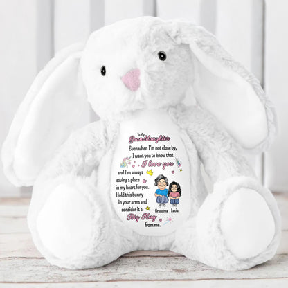 To My Granddaughter, Even when I'm not close by, I want you to know that I love you, Bunny and Hearts