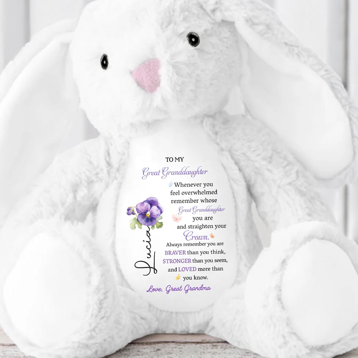 To My Great Granddaughter, Whenever You Feel Overwhelmed, Remember Whose Great Granddaughter You Are, Stuffed Bunny And Flowers