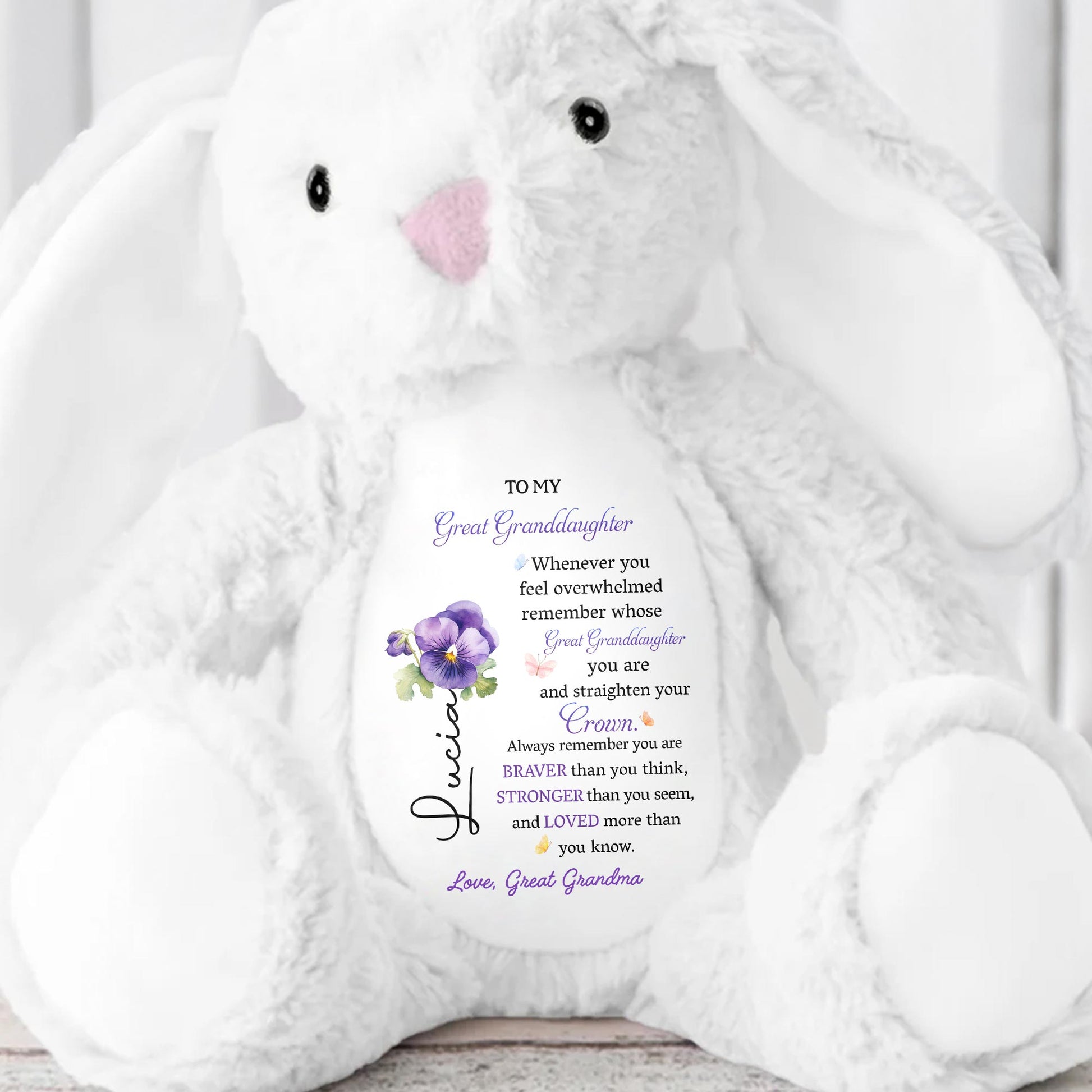 To My Great Granddaughter, Whenever You Feel Overwhelmed, Remember Whose Great Granddaughter You Are, Stuffed Bunny And Flowers