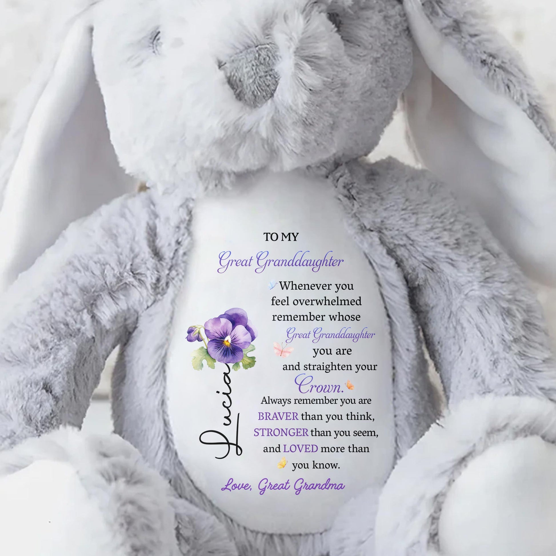 To My Great Granddaughter, Whenever You Feel Overwhelmed, Remember Whose Great Granddaughter You Are, Stuffed Bunny And Flowers
