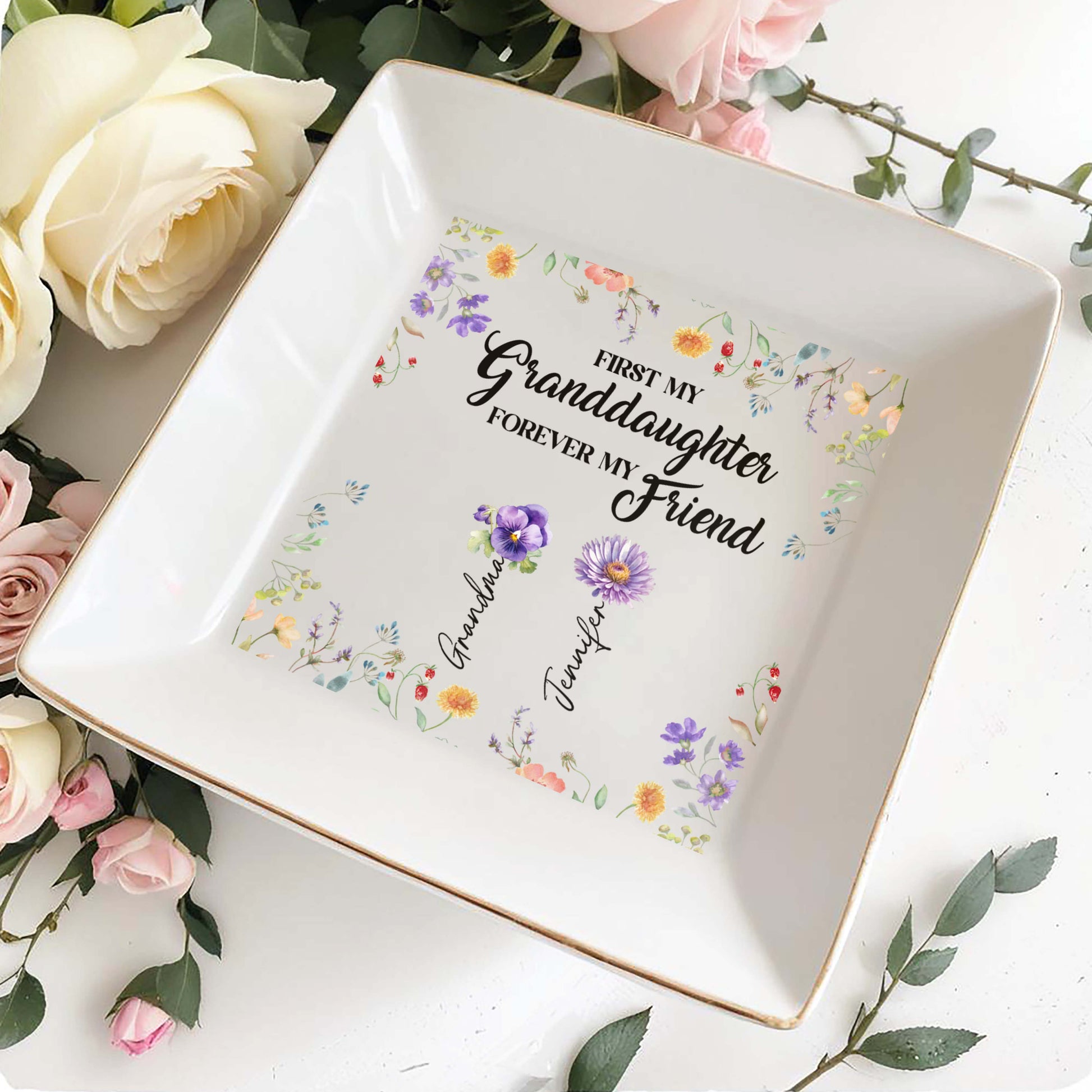 First My Granddaughter Forever My Friend, Flowers
