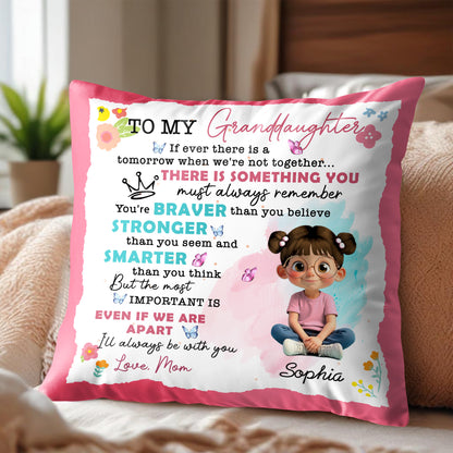To My Granddaughter, You're Braver, Stronger, Smarter - Personalized Custom Pillow, Insert Included - GDT350_PLW