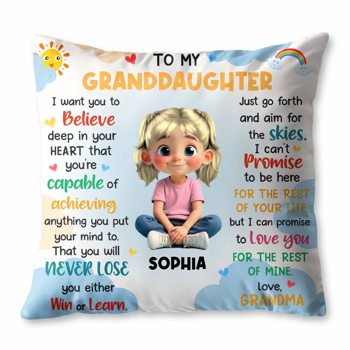 To My Granddaughter, Believe In Your Heart, Girl With Hearts And Rainbow - Personalized Custom Pillow, Insert Included - GDT370_PLW
