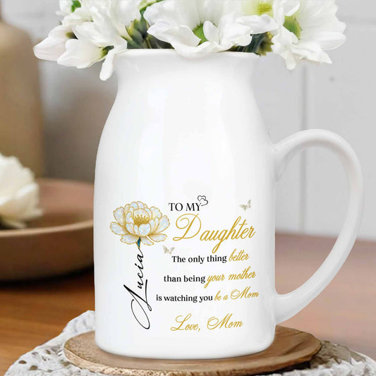To My Daughter, Watching You Be a Mom, Flower Design - Personalized Ceramic Flower Vase - GDT376_CEV