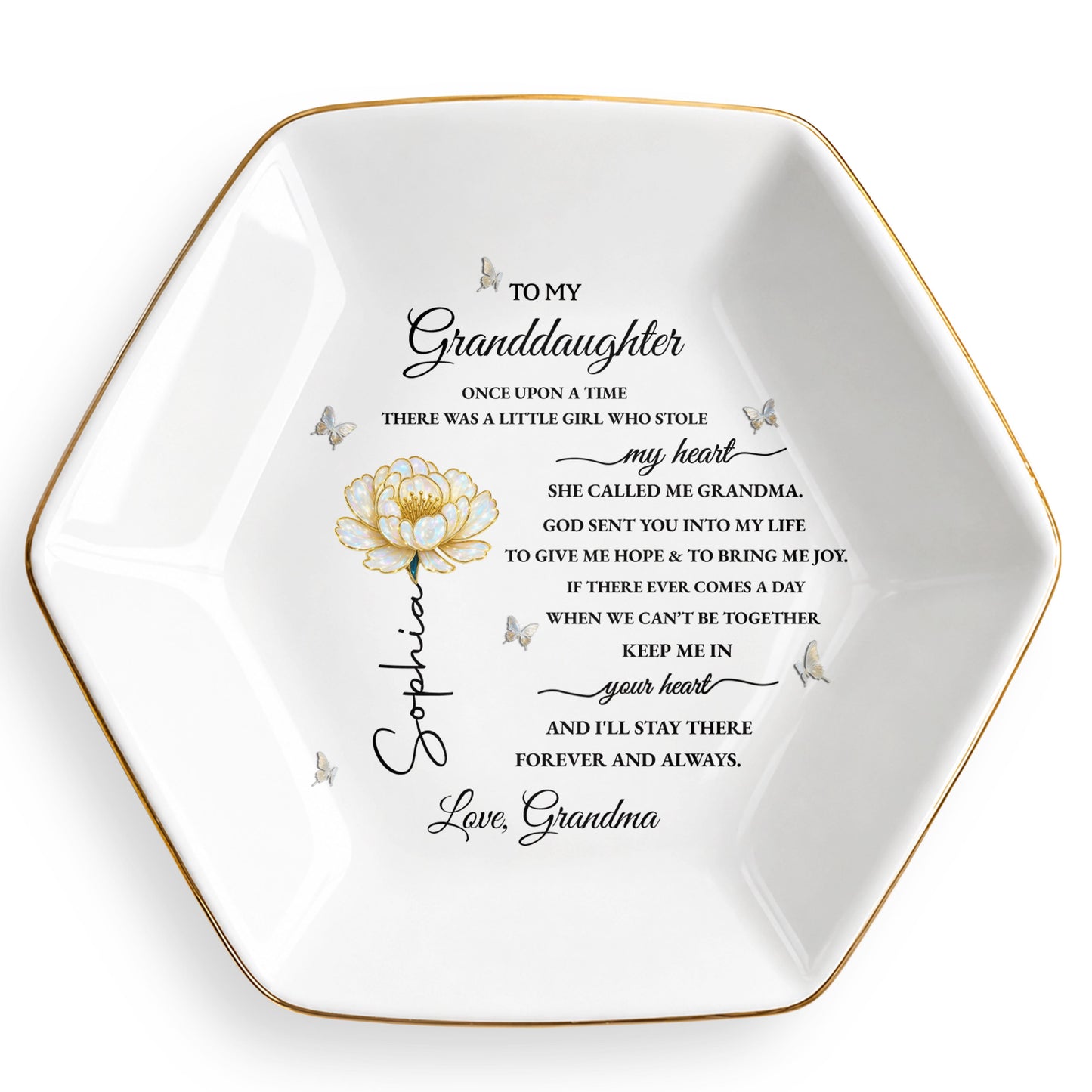 To My Granddaughter Once Upon A Time Flower And Butterfly - Personalized Custom Jewelry Dish, Ceramic Dish, Hexagonal Shape - GDT389_HECRD