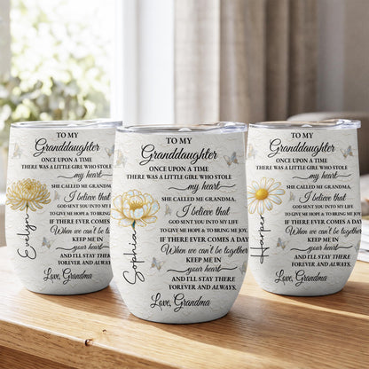 To My Granddaughter Once Upon A Time Birth Month Flower - Personalized Wine Tumbler - GDT389_WITUM