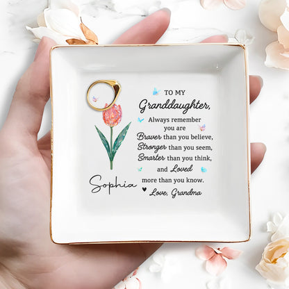 To My Granddaughter, Always Remember You Are Braver, Flower and Butterflies