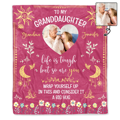 To My Granddaughter Life Is Tough But So Are You