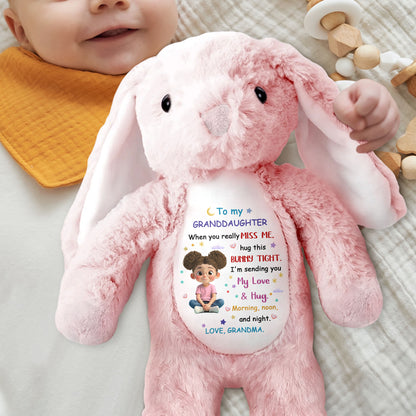 To My Granddaughter, Hug This Bunny Tight