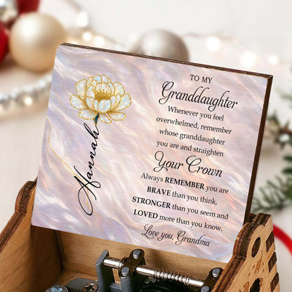 To My Granddaughter, Always Remember Your Crown And Flower - Custom Music Box With "You Are My Sunshine" Tune - GDT593_MZB