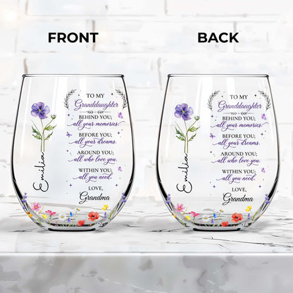 Behind You All Your Memories, Custom Name Gift from Grandma - Personalized Stemless Wine Glass - GDT806_WIGL