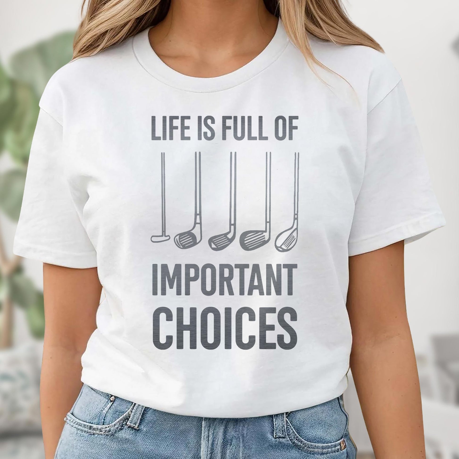 Life Is Full Of Important Choices, Golf Clubs