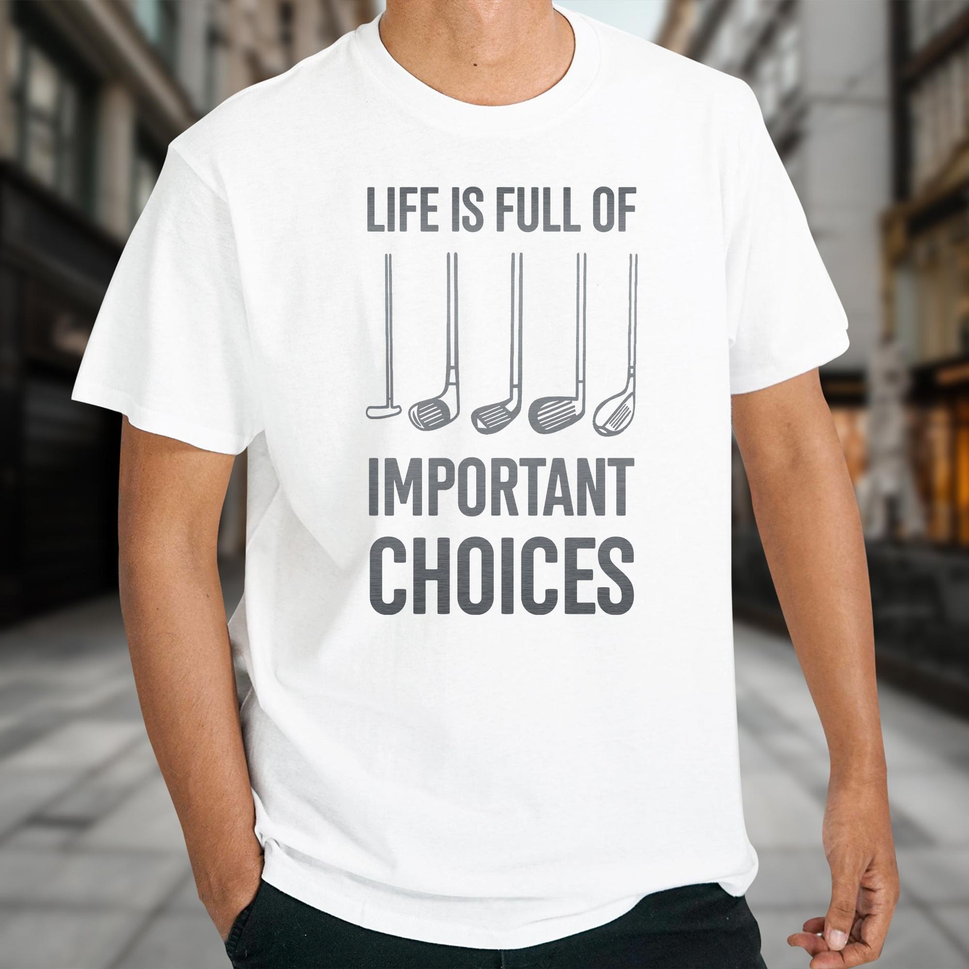 Life Is Full Of Important Choices, Golf Clubs
