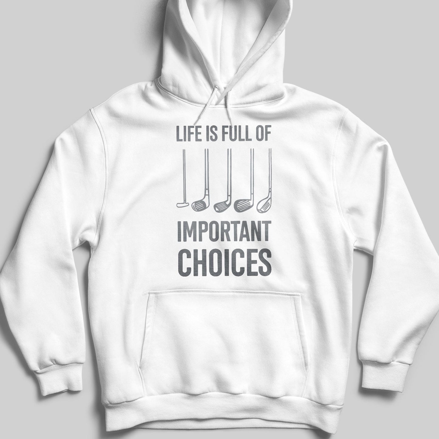 Life Is Full Of Important Choices, Golf Clubs