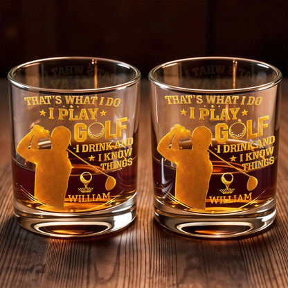 That's What I Do I Play Golf I Drink And I Know Things