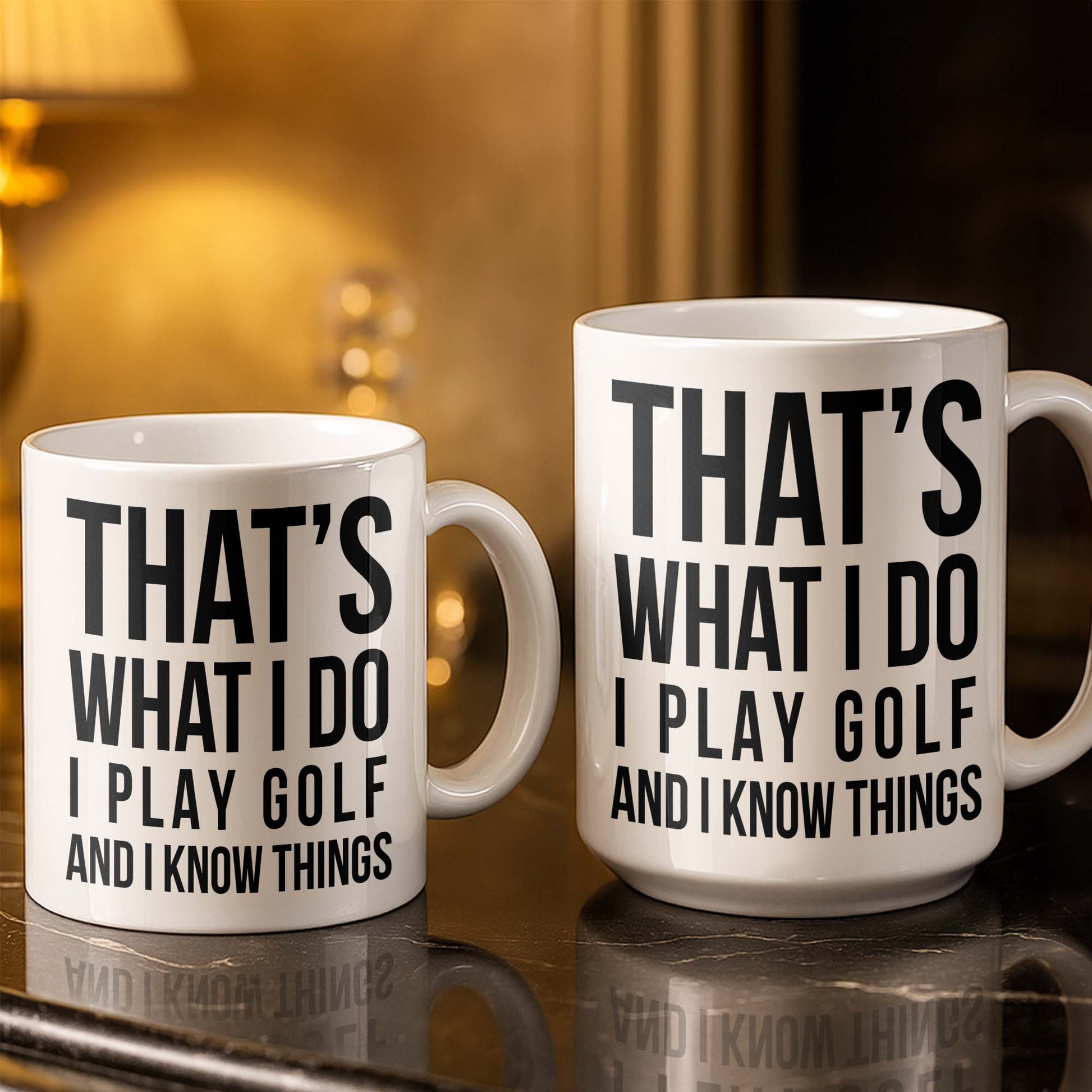 That's What I Do I Play Golf And I Know Things