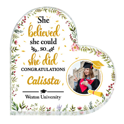 She Believed She Could So She Did, Flowers And Graduation Cap - Personalized Heart Shaped Acrylic Plaque - GRAD006_HAP