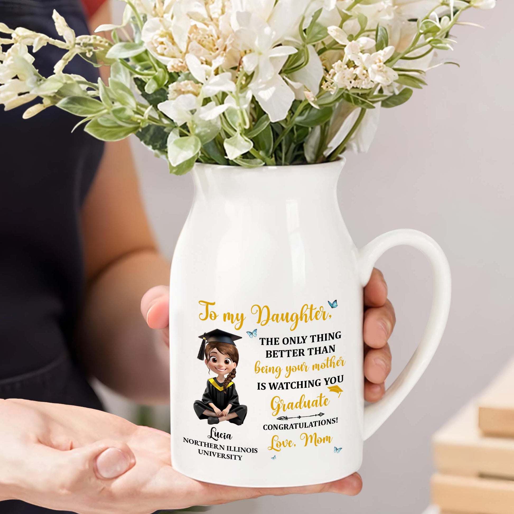 To My Daughter, The Only Thing Better Than Being Your Mother Is Watching You Graduate