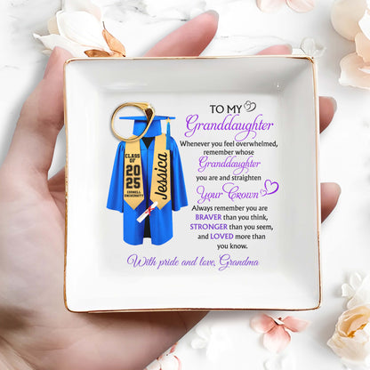 To My Granddaughter, Whenever You Feel Overwhelmed, Graduation Robe And Diploma - Personalized Custom Jewelry Dish, Square Ceramic Dish - GRAD317_SCRD