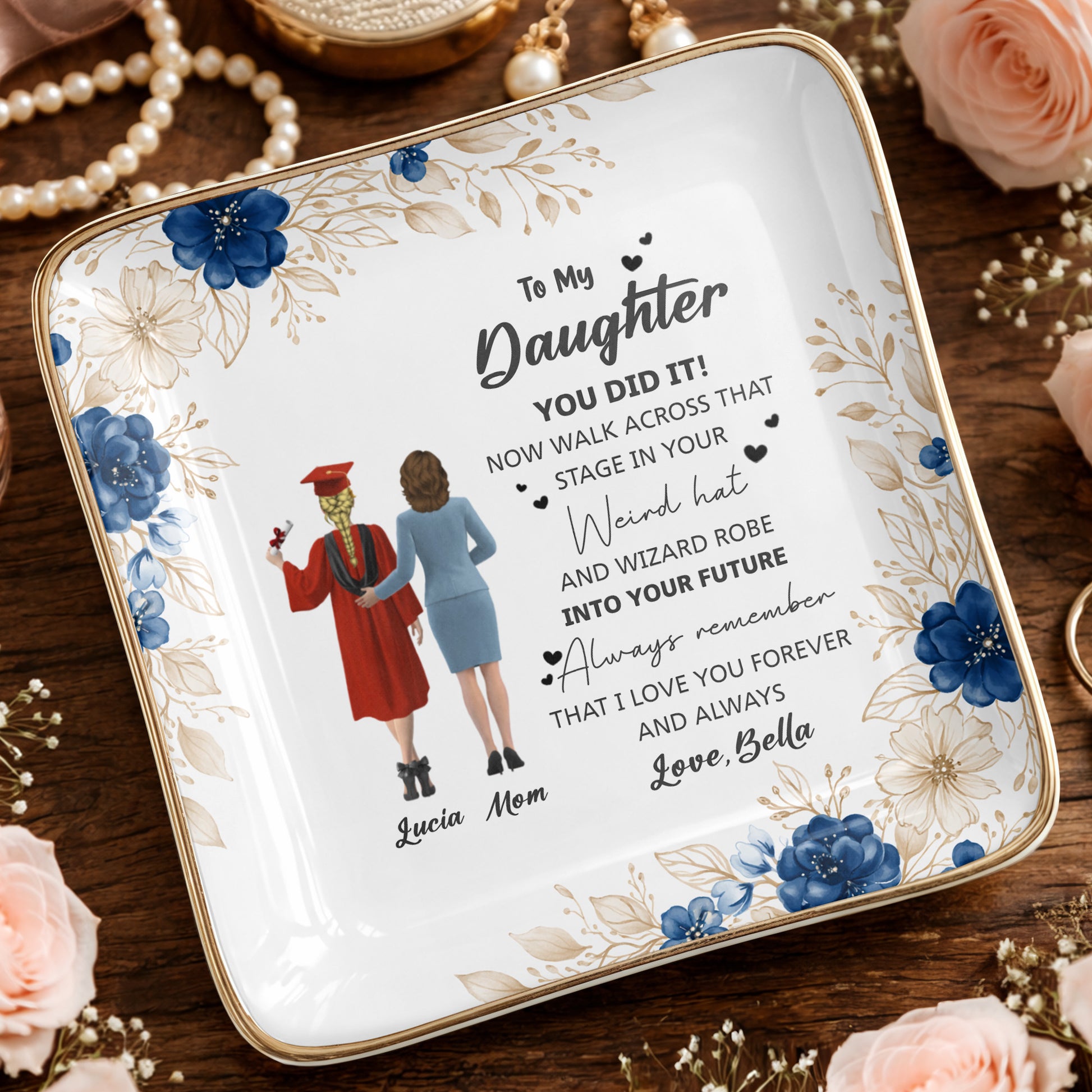 To My Daughter, You Did It, Graduation Cap And Gown