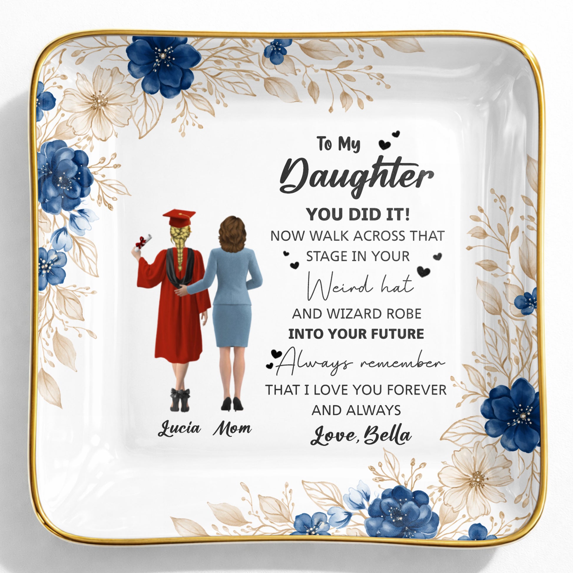 To My Daughter, You Did It, Graduation Cap And Gown