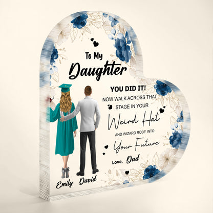 To My Daughter You Did It, Graduation Cap With Floral Design - Personalized Heart Shaped Acrylic Plaque - GRAD347_HAP