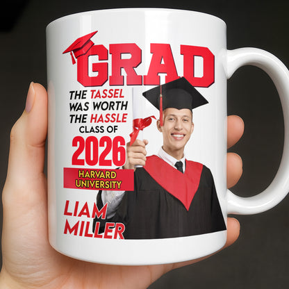 The Tassel Was Worth The Hassle Class Of [Year] Graduation Cap