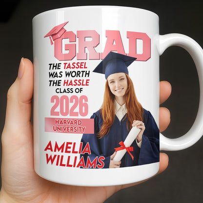 The Tassel Was Worth The Hassle Class Of [Year] Graduation Cap