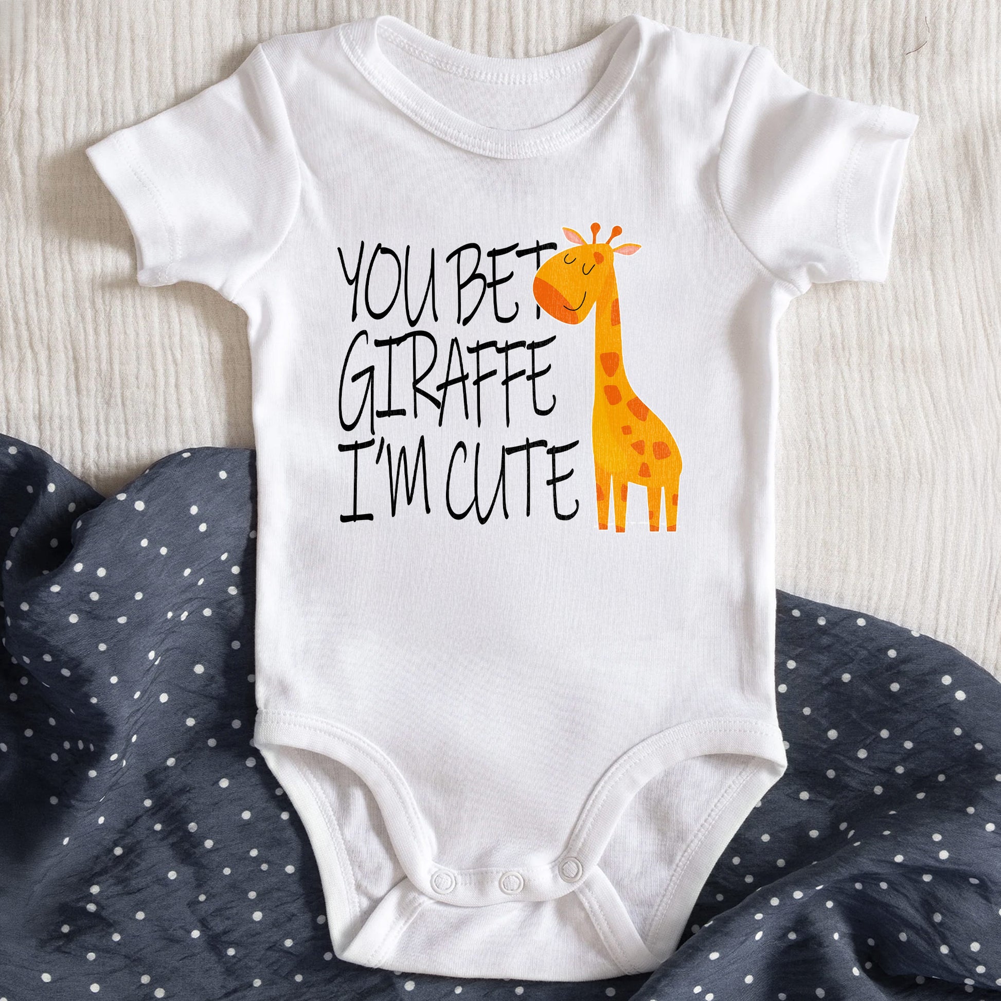 You Bet Giraffe I'm Cute