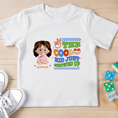 The Cool Kid Just Showed Up T-Shirt - Personalized Custom Youth T-shirt - GRK070_WYOU